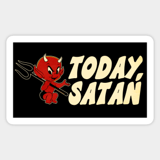 Today, Satan! Sticker